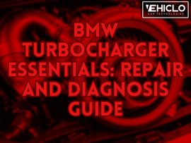 BMW Turbocharger Essentials: Repair and Diagnosis Guide