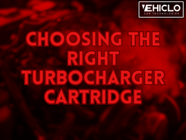 Choosing the Right Turbocharger Cartridge