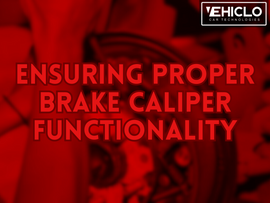 Ensuring Proper Brake Caliper Functionality
