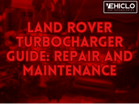 Land Rover Turbocharger Guide: Repair and Maintenance
