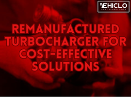 Remanufactured Turbocharger for Cost-Effective Solutions