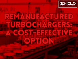 Remanufactured Turbochargers: A Cost-Effective Option