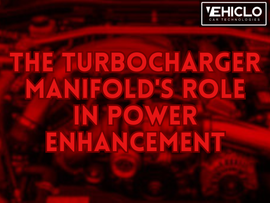 The Turbocharger Manifold's Role in Power Enhancement