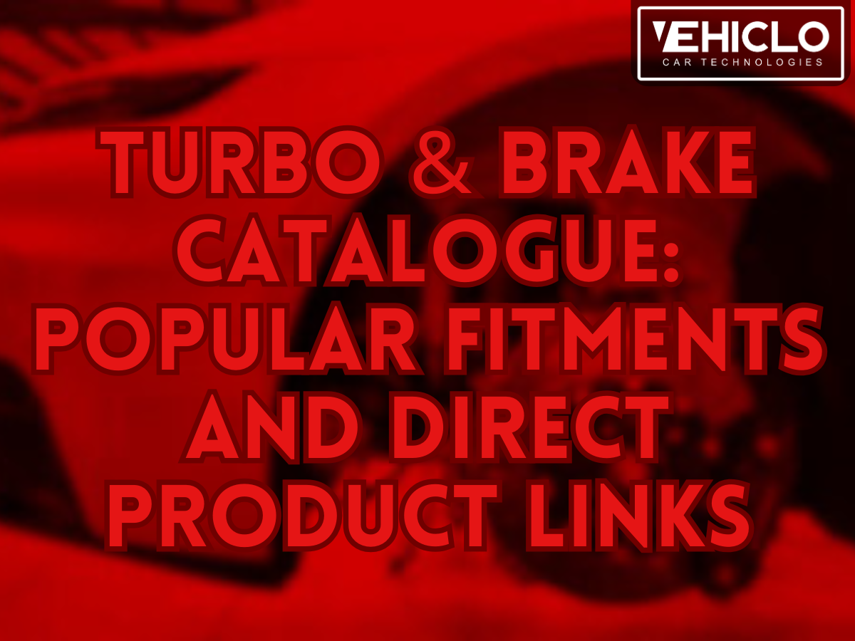 Turbo & Brake Catalogue: Popular Fitments and Direct Product Links