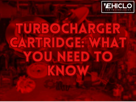 Turbocharger Cartridge: What You Need to Know